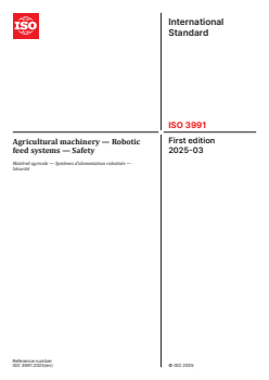 ISO 3991:2025 - Agricultural machinery — Robotic feed systems — Safety
Released:7. 03. 2025 - Page 1 preview