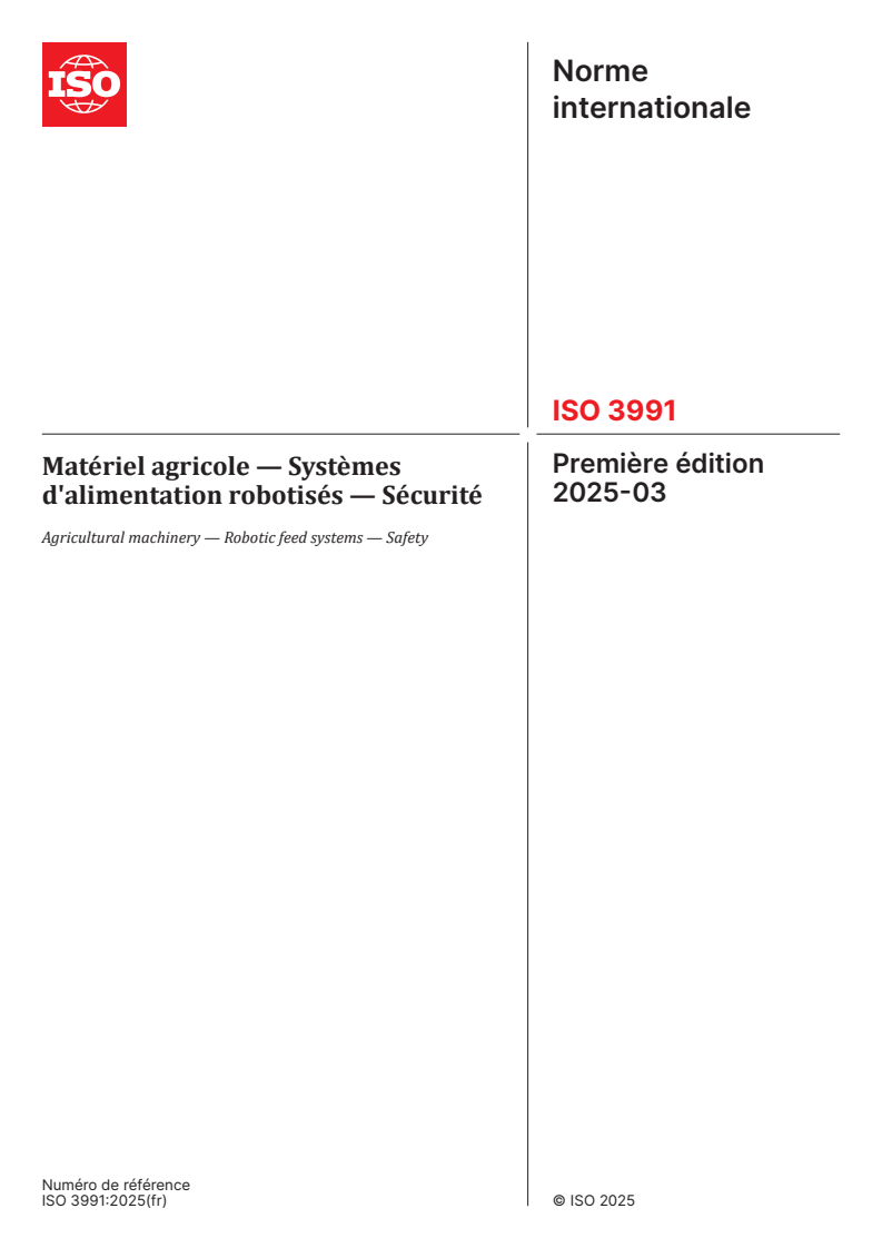 ISO 3991:2025 - Matériel agricole — Systèmes d'alimentation robotisés — Sécurité
Released:7. 03. 2025