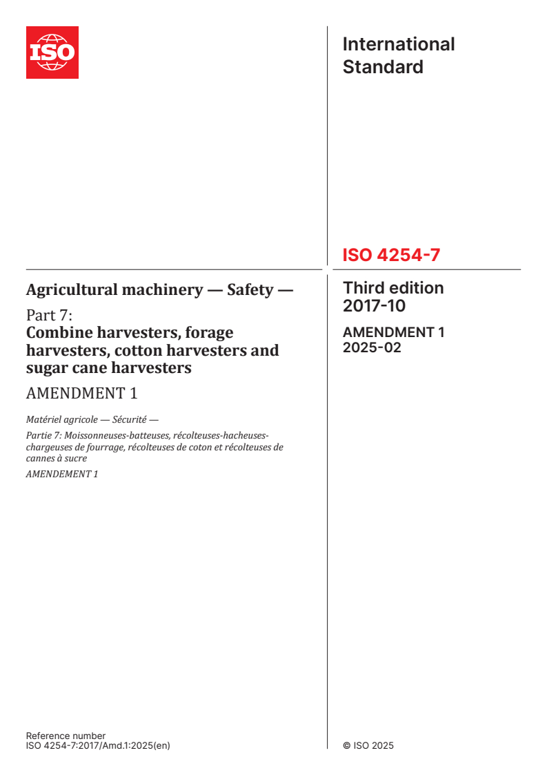 ISO 4254-7:2017/Amd 1:2025 - Agricultural machinery — Safety — Part 7: Combine harvesters, forage harvesters, cotton harvesters and sugar cane harvesters — Amendment 1
Released:19. 02. 2025