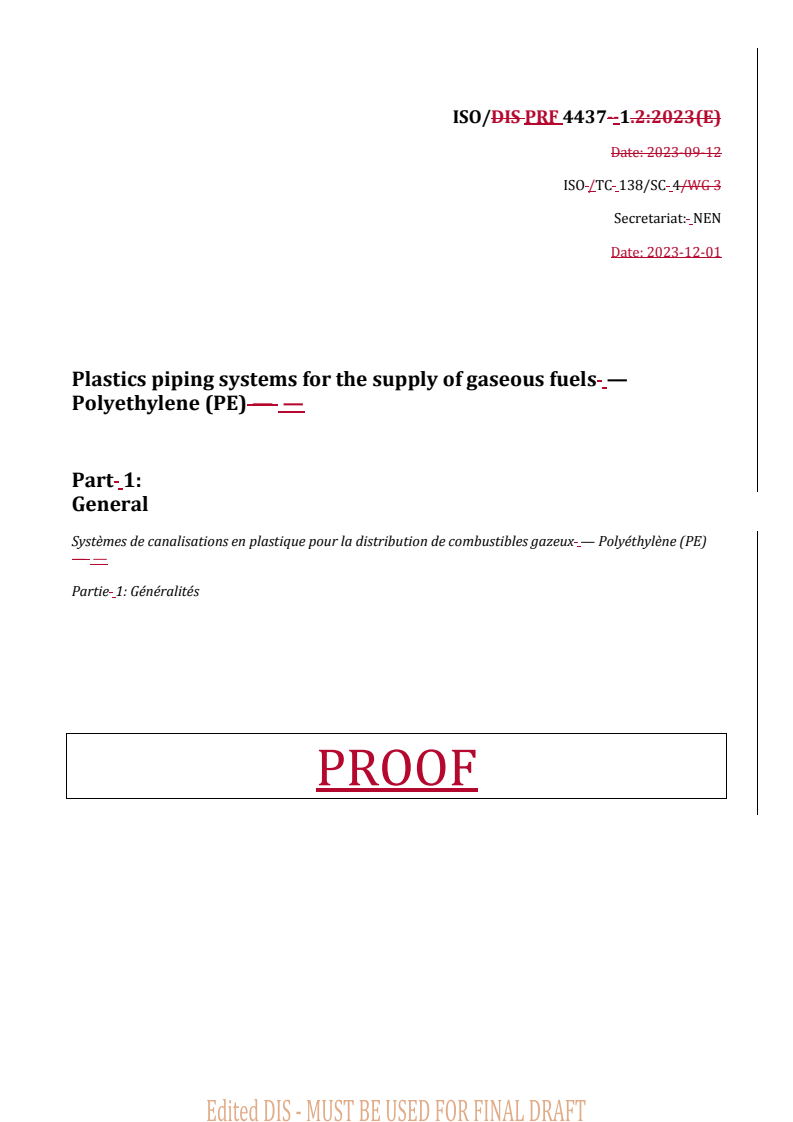 REDLINE ISO/PRF 4437-1 - Plastics piping systems for the supply of gaseous fuels — Polyethylene (PE) — Part 1: General
Released:4. 12. 2023