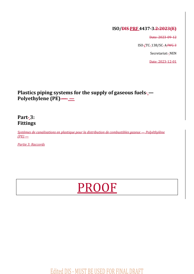 REDLINE ISO/PRF 4437-3 - Plastics piping systems for the supply of gaseous fuels — Polyethylene (PE) — Part 3: Fittings
Released:4. 12. 2023