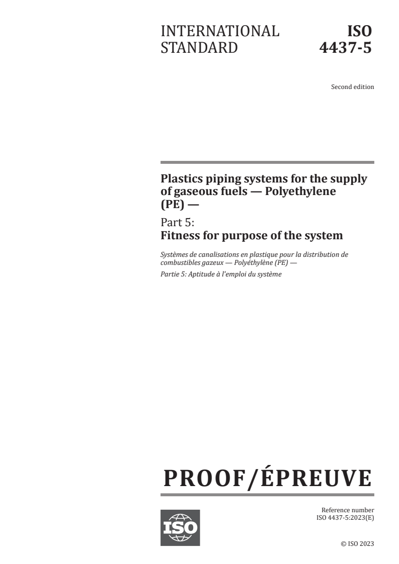 ISO/PRF 4437-5 - Plastics piping systems for the supply of gaseous fuels — Polyethylene (PE) — Part 5: Fitness for purpose of the system
Released:4. 12. 2023