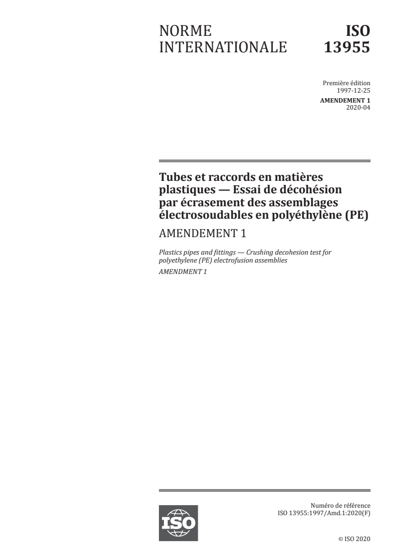 ISO 13955:1997/Amd 1:2020 - Tubes et raccords en matières plastiques — Essai de décohésion par écrasement des assemblages électrosoudables en polyéthylène (PE) — Amendement 1
Released:4/20/2020