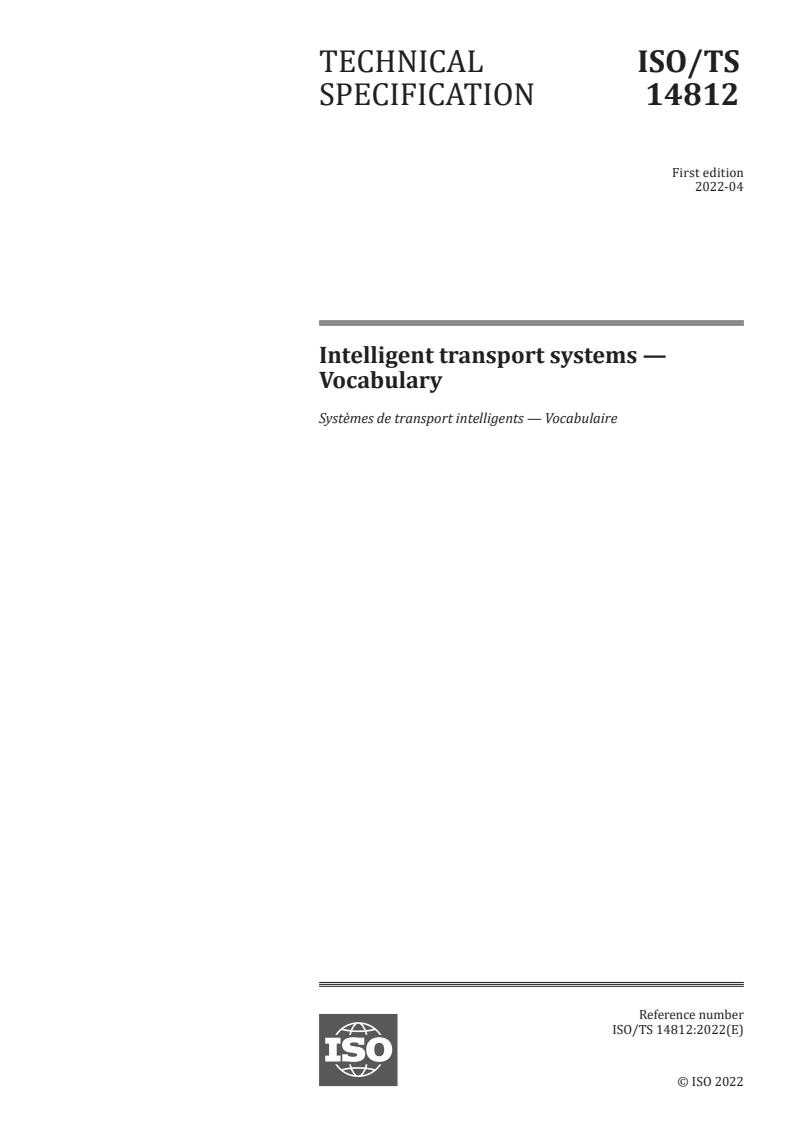 ISO/TS 14812:2022 - Intelligent transport systems — Vocabulary
Released:4/29/2022