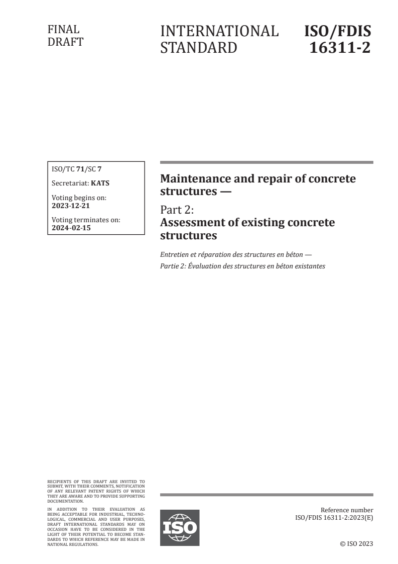 ISO/FDIS 16311-2 - Maintenance and repair of concrete structures — Part 2: Assessment of existing concrete structures
Released:7. 12. 2023