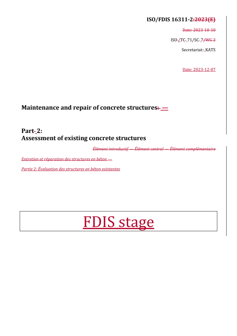 REDLINE ISO/FDIS 16311-2 - Maintenance and repair of concrete structures — Part 2: Assessment of existing concrete structures
Released:7. 12. 2023