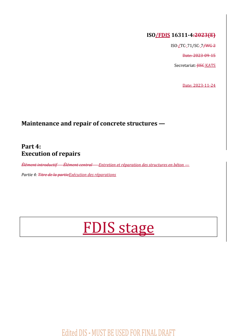 REDLINE ISO/FDIS 16311-4 - Maintenance and repair of concrete structures — Part 4: Execution of repairs
Released:24. 11. 2023