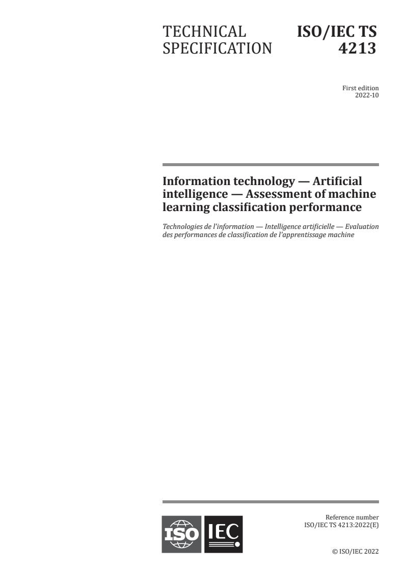 ISO/IEC TS 4213:2022 - Information technology — Artificial intelligence — Assessment of machine learning classification performance
Released:13. 10. 2022