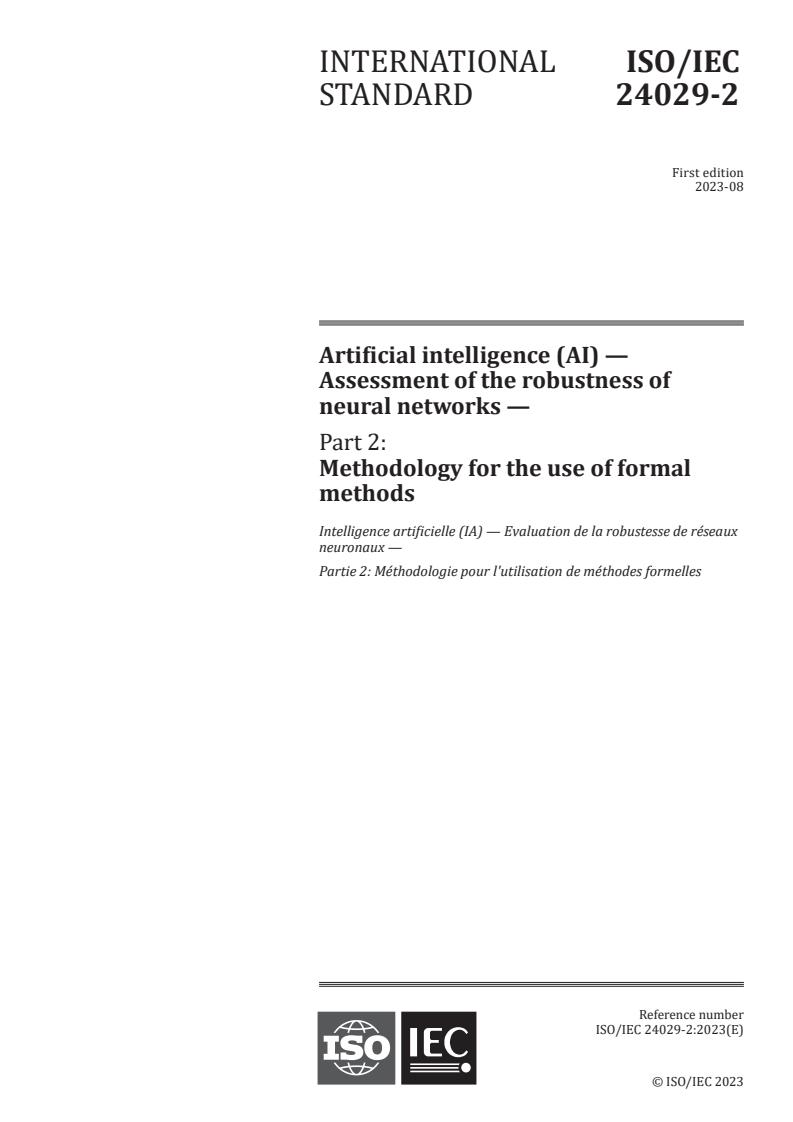 ISO/IEC 24029-2:2023 - Artificial intelligence (AI) — Assessment of the robustness of neural networks — Part 2: Methodology for the use of formal methods
Released:1. 08. 2023