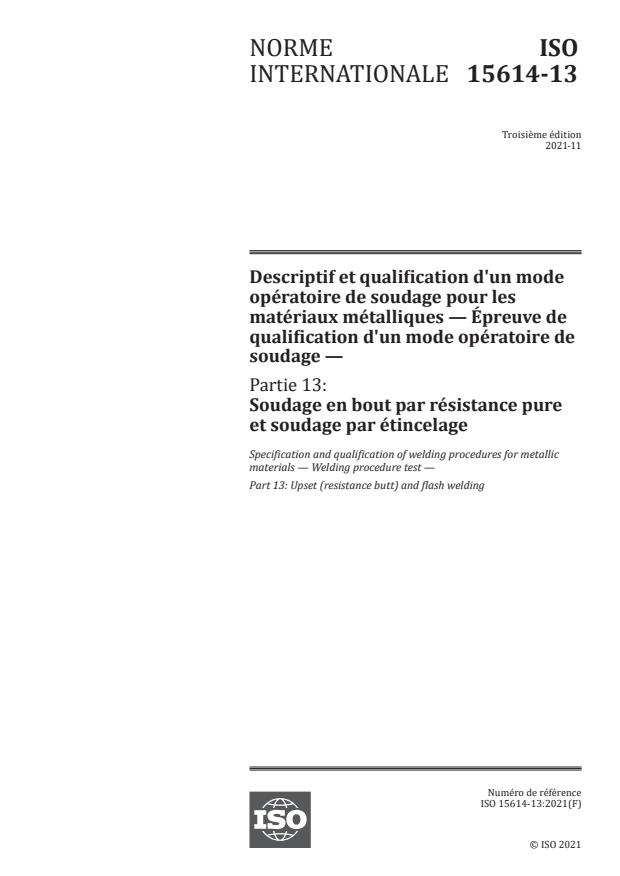 ISO 15614-13:2021 - Descriptif et qualification d'un mode opératoire de soudage pour les matériaux métalliques -- Épreuve de qualification d'un mode opératoire de soudage
