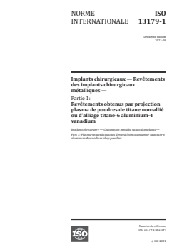 ISO 13179-1:2021 - Implants chirurgicaux — Revêtements des implants chirurgicaux métalliques — Partie 1: Revêtements obtenus par projection plasma de poudres de titane non-allié ou d’alliage titane-6 aluminium-4 vanadium
Released:9/30/2021 - Page 1 preview