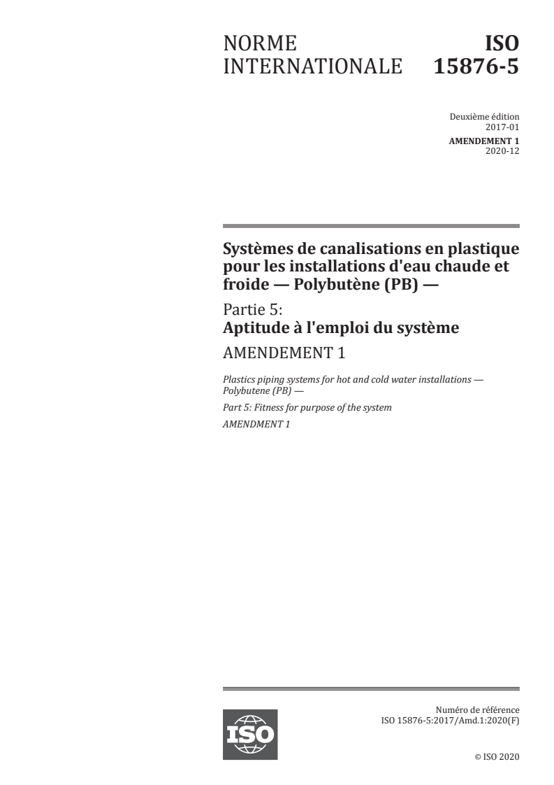 ISO 15876-5:2017/Amd 1:2020 - Systèmes de canalisations en plastique pour les installations d'eau chaude et froide — Polybutène (PB) — Partie 5: Aptitude à l'emploi du système — Amendement 1
Released:12/22/2020