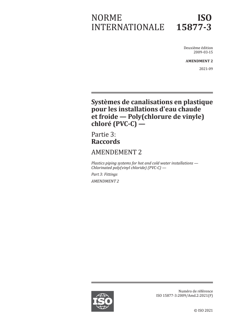 ISO 15877-3:2009/Amd 2:2021 - Systèmes de canalisations en plastique pour les installations d'eau chaude et froide — Poly(chlorure de vinyle) chloré (PVC-C) — Partie 3: Raccords — Amendement 2
Released:9/28/2021