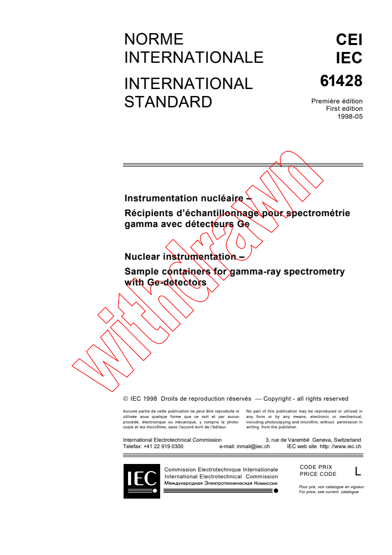 IEC 61428:1998 - Nuclear instrumentation - Sample containers for gamma-ray spectrometry with Ge-detectors
Released:5/15/1998
Isbn:2831843782