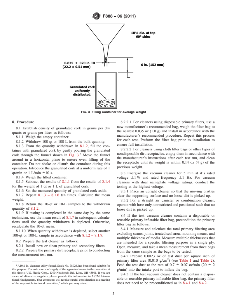 ASTM F888-06(2011) - Standard Test Method for  Measuring Maximum Function Volume of the Primary Dirt<brk> Receptacle in a Vacuum Cleaner