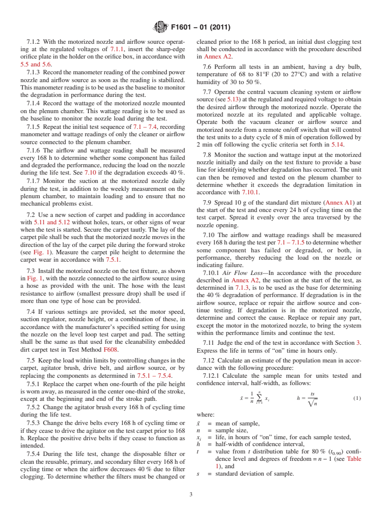 ASTM F1601-01(2011) - Standard Test Method for  Motor Life Evaluation of an Electric Motorized Nozzle for Central Vacuum Cleaning Systems