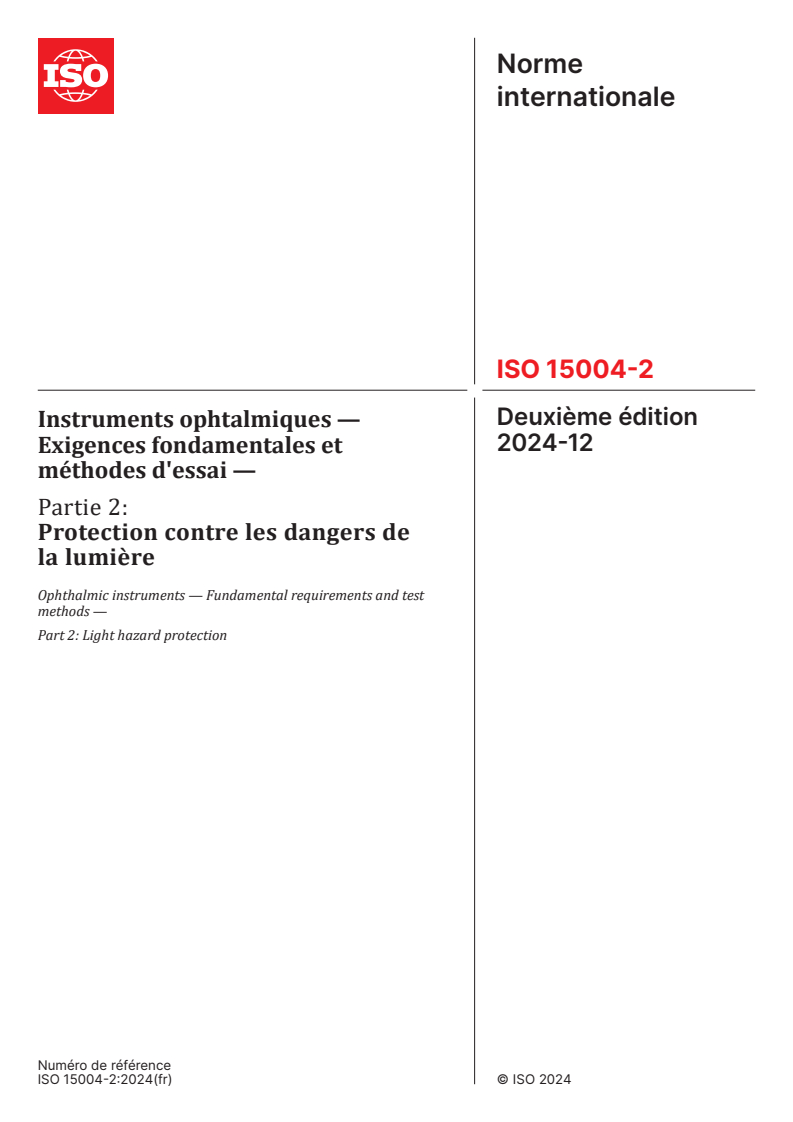 ISO 15004-2:2024 - Instruments ophtalmiques — Exigences fondamentales et méthodes d'essai — Partie 2: Protection contre les dangers de la lumière
Released:12/5/2024