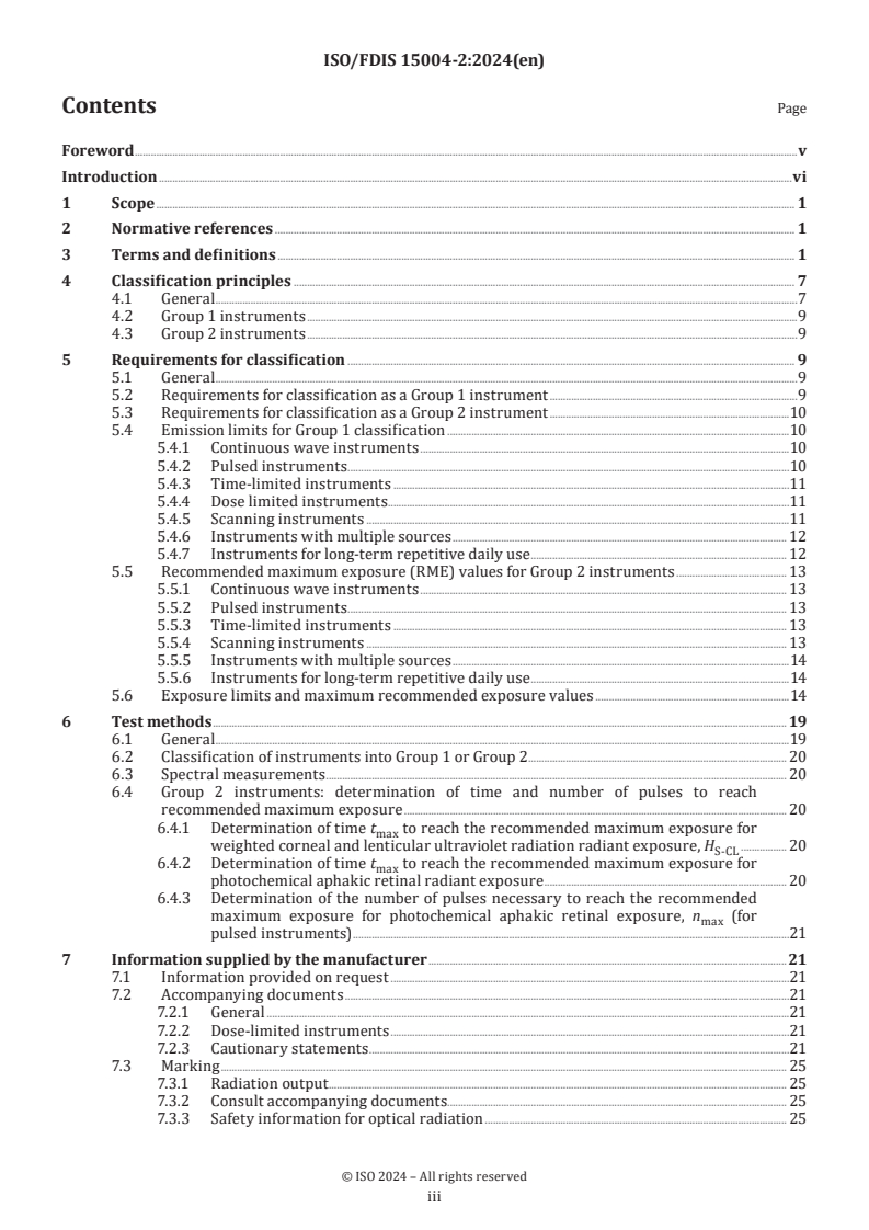 ISO/FDIS 15004-2 - Ophthalmic instruments — Fundamental requirements and test methods — Part 2: Light hazard protection
Released:8. 08. 2024