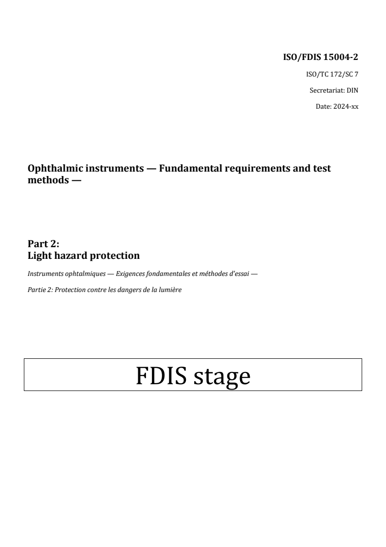 REDLINE ISO/FDIS 15004-2 - Ophthalmic instruments — Fundamental requirements and test methods — Part 2: Light hazard protection
Released:8. 08. 2024