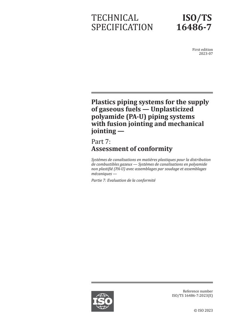 ISO/TS 16486-7:2023 - Plastics piping systems for the supply of gaseous fuels — Unplasticized polyamide (PA-U) piping systems with fusion jointing and mechanical jointing — Part 7: Assessment of conformity
Released:13. 07. 2023