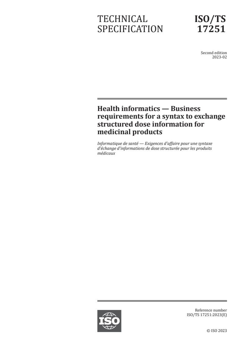 ISO/TS 17251:2023 - Health informatics — Business requirements for a syntax to exchange structured dose information for medicinal products
Released:24. 02. 2023