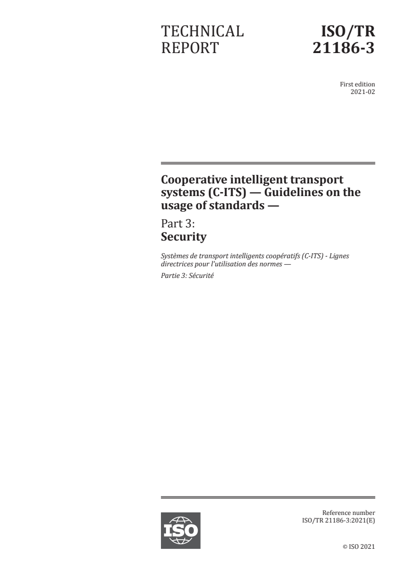 ISO/TR 21186-3:2021 - Cooperative intelligent transport systems (C-ITS) — Guidelines on the usage of standards — Part 3: Security
Released:2/6/2021
