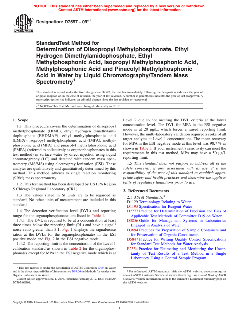 ASTM D7597-09e1 - Standard Test Method for Determination of Diisopropyl Methylphosphonate, Ethyl Hydrogen Dimethylamidophosphate, Ethyl Methylphosphonic Acid, Isopropyl Methylphosphonic Acid, Methylphosphonic Acid and Pinacolyl Methylphosphonic Acid in Water by Liquid Chro