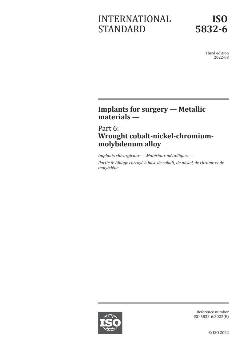 ISO 5832-6:2022 - Implants for surgery — Metallic materials — Part 6: Wrought cobalt-nickel-chromium-molybdenum alloy
Released:3/21/2022