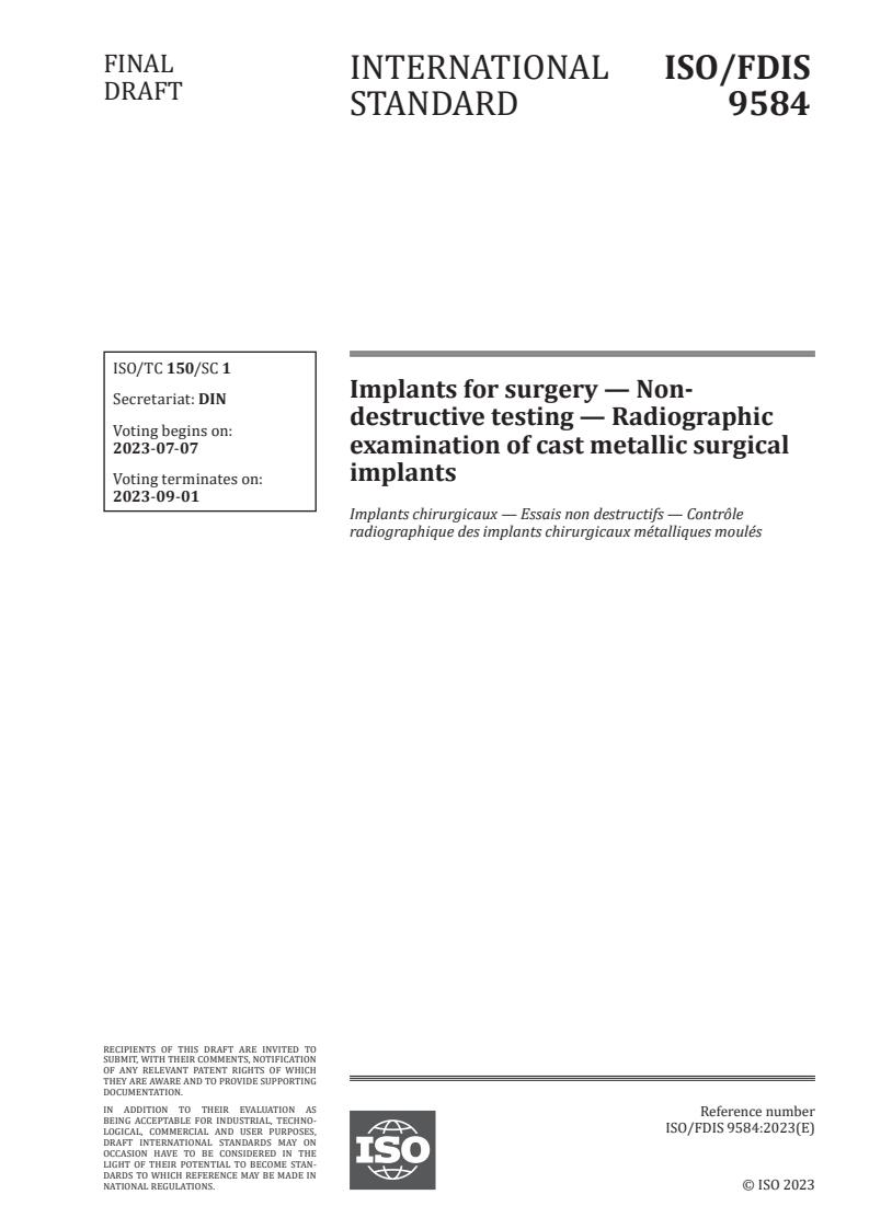 ISO 9584 - Implants for surgery — Non-destructive testing — Radiographic examination of cast metallic surgical implants
Released:6/23/2023