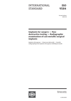 ISO 9584:2023 - Implants for surgery — Non-destructive testing — Radiographic examination of cast metallic surgical implants
Released:17. 10. 2023 - Page 1 preview