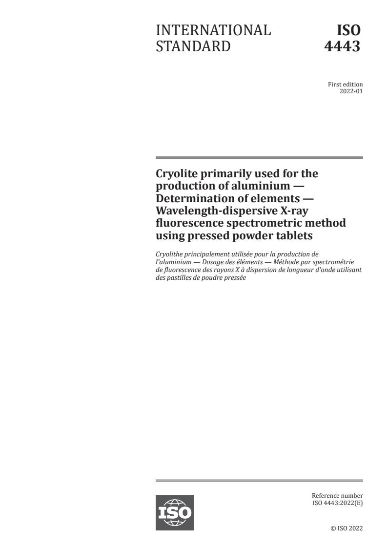 ISO 4443:2022 - Cryolite primarily used for the production of aluminium — Determination of elements — Wavelength-dispersive X-ray fluorescence spectrometric method using pressed powder tablets
Released:1/17/2022