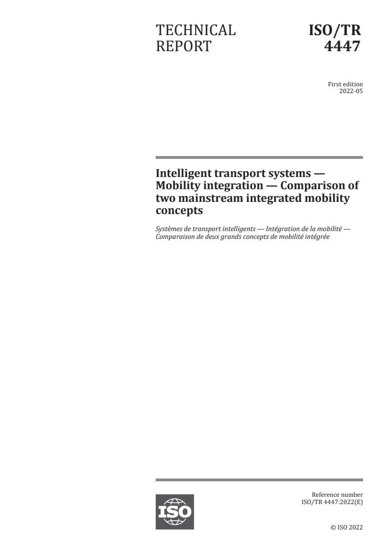 ISO/TR 4447:2022 - Intelligent transport systems — Mobility integration — Comparison of two mainstream integrated mobility concepts
Released:5/9/2022