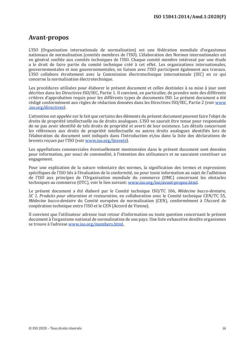 ISO 15841:2014/Amd 1:2020 - Médecine bucco-dentaire — Fils pour utilisation en orthodontie — Amendement 1
Released:11/12/2020