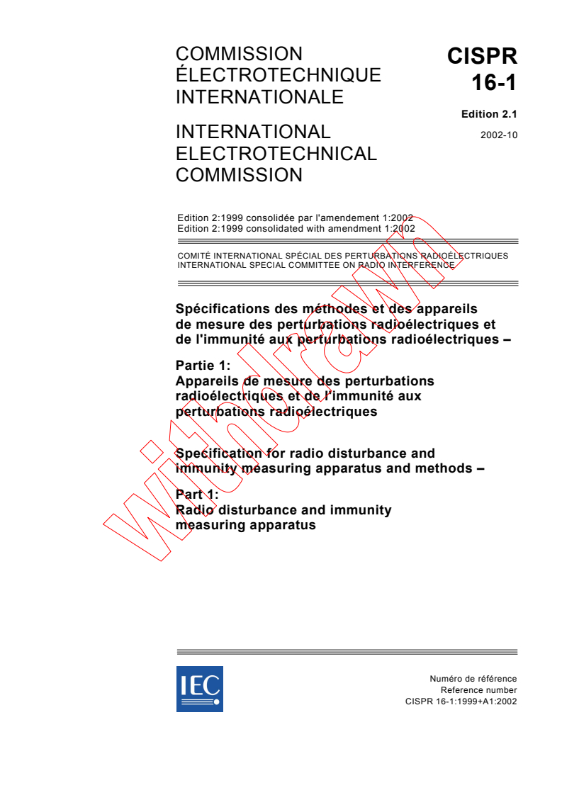 CISPR 16-1:1999+AMD1:2002 CSV - Specification for radio disturbance and immunity measuring apparatus and methods - Part 1: Radio disturbance and immunity measuring apparatus
Released:10/23/2002
Isbn:2831865700