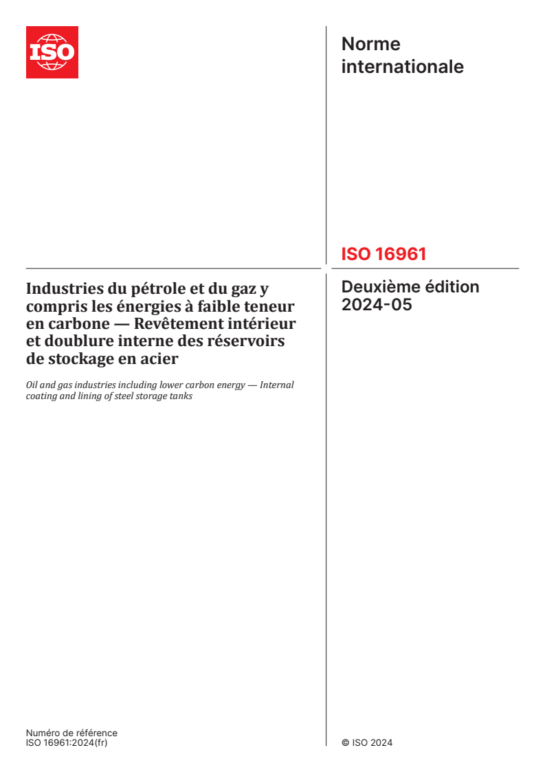 ISO 16961:2024 - Industries du pétrole et du gaz y compris les énergies à faible teneur en carbone — Revêtement intérieur et doublure interne des réservoirs de stockage en acier
Released:8. 05. 2024