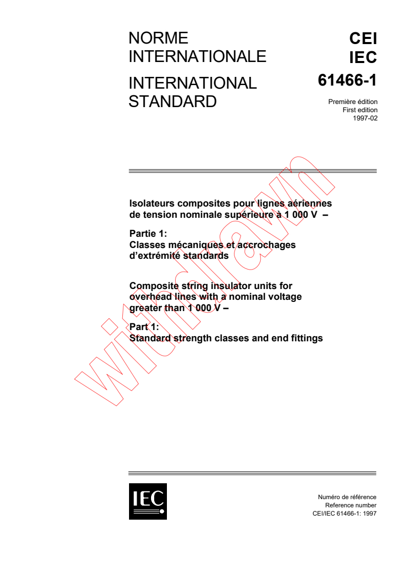 IEC 61466-1:1997 - Composite string insulator units for overhead lines with a nominal voltage greater than 1000 V - Part 1: Standard strength classes and end fittings
Released:2/18/1997
Isbn:2831837235