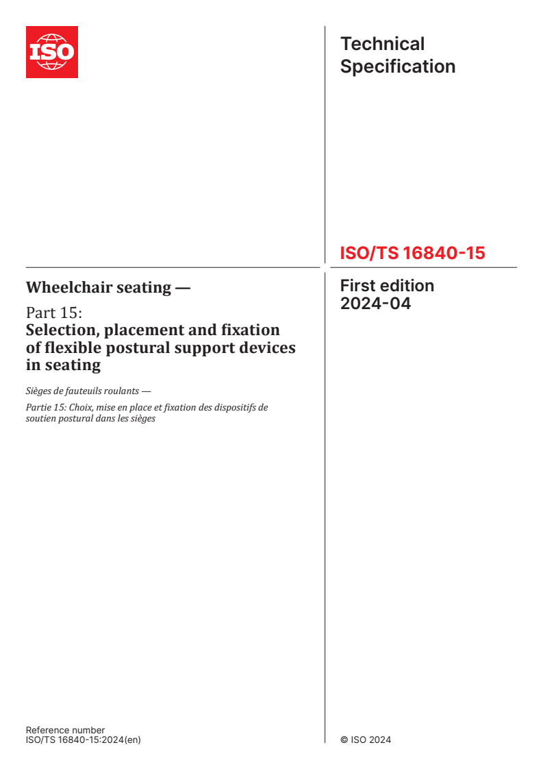 ISO/TS 16840-15:2024 - Wheelchair seating — Part 15: Selection, placement and fixation of flexible postural support devices in seating
Released:23. 04. 2024