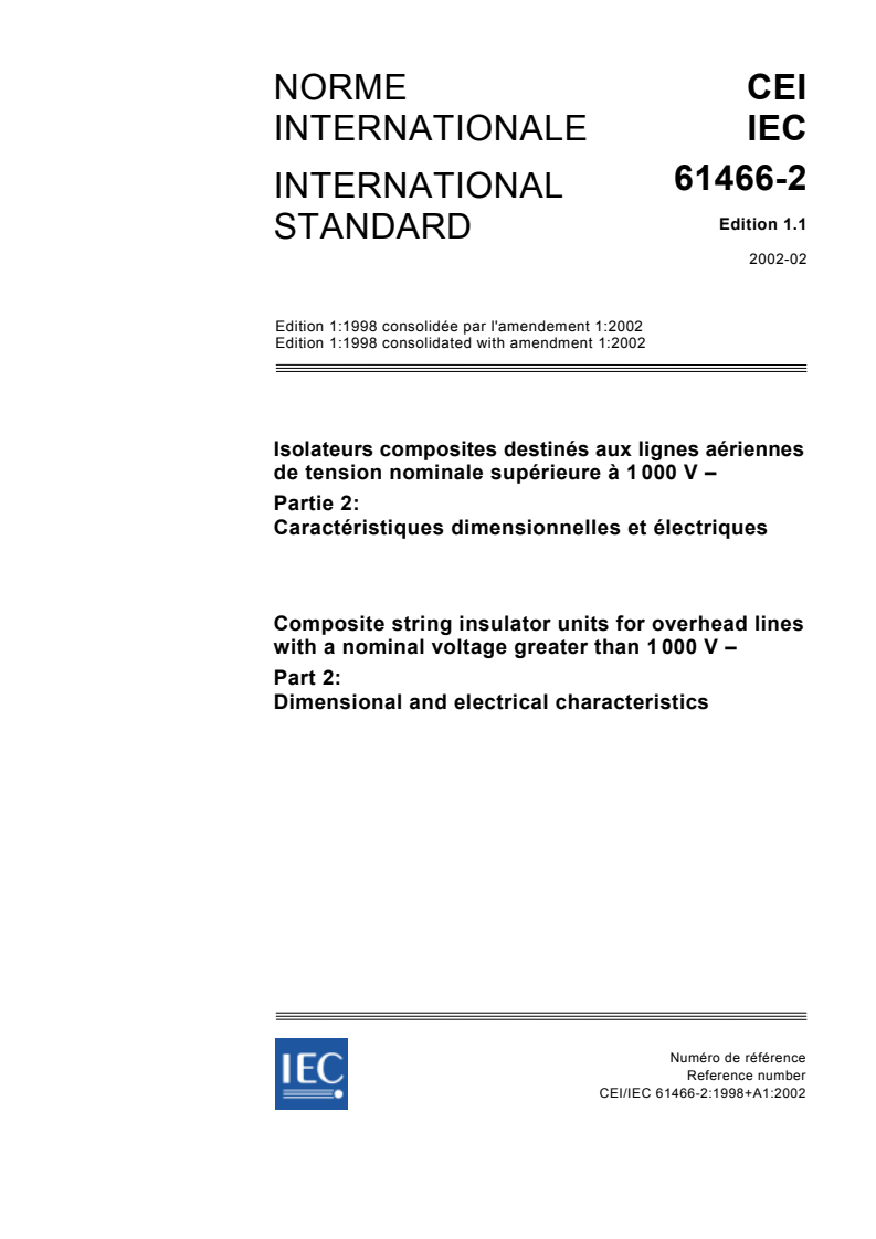 IEC 61466-2:1998+AMD1:2002 CSV - Composite string insulator units for overhead lines with a nominal voltage greater than 1 000 V - Part 2: Dimensional and electrical characteristics
Released:2/18/2002
Isbn:2831861683
