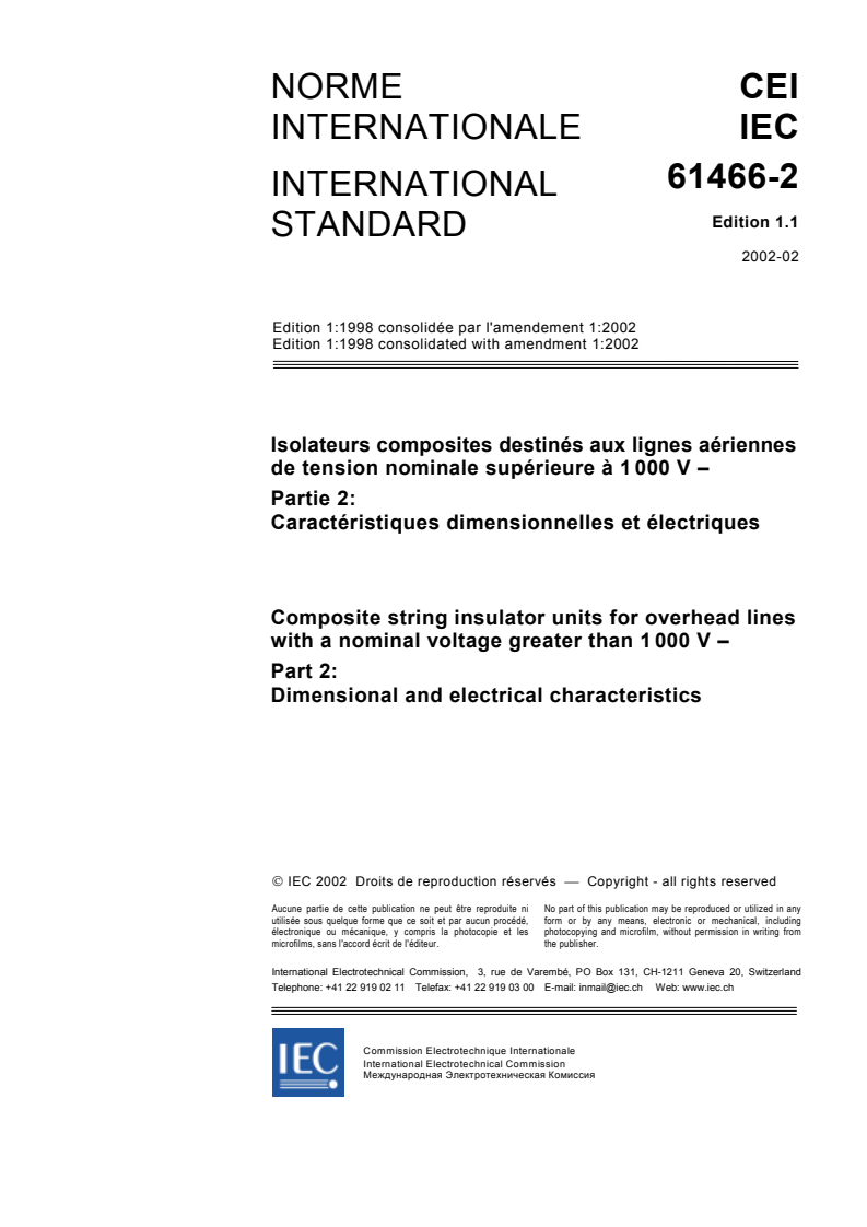 IEC 61466-2:1998+AMD1:2002 CSV - Composite string insulator units for overhead lines with a nominal voltage greater than 1 000 V - Part 2: Dimensional and electrical characteristics
Released:2/18/2002
Isbn:2831861683