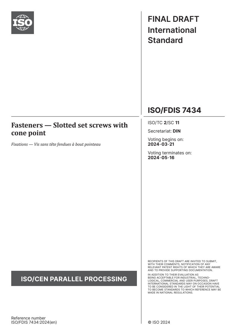 ISO/FDIS 7434 - Fasteners — Slotted set screws with cone point
Released:7. 03. 2024
