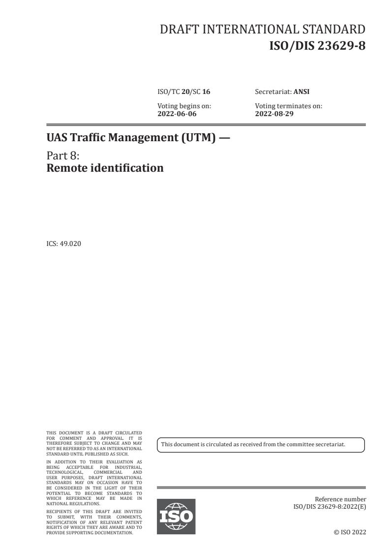 ISO/FDIS 23629-8 - UAS Traffic Management (UTM) — Part 8: Remote identification
Released:4/7/2022