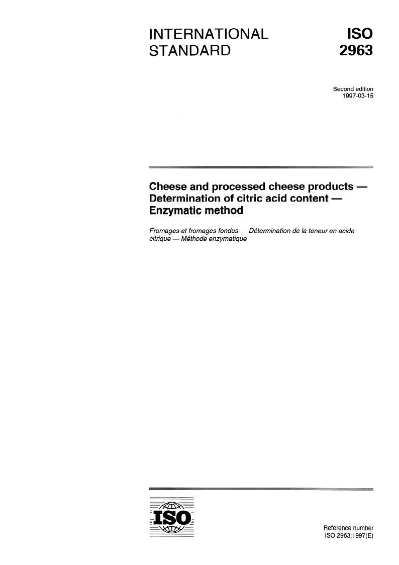 ISO 2963:1997 ISO 2963:1997 - Cheese and processed cheese products — Determination of citric acid content — Enzymatic method
Released:3/13/1997