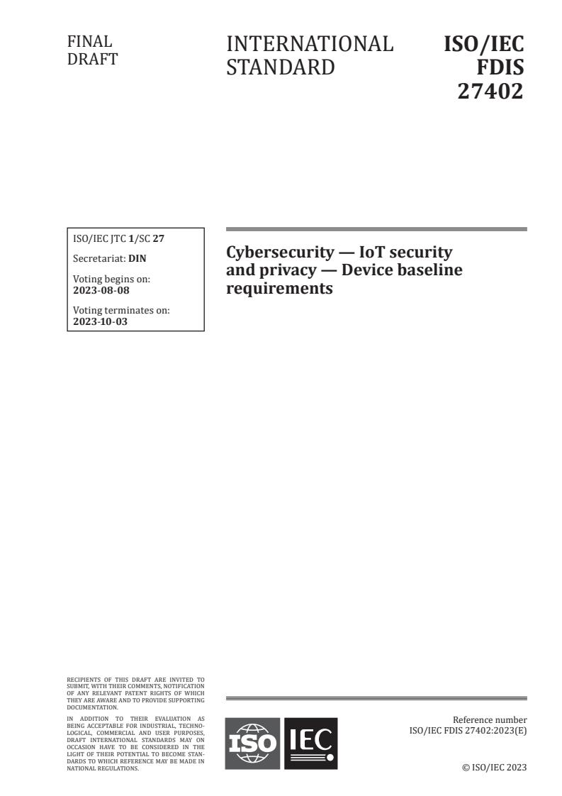 ISO/IEC FDIS 27402 - Cybersecurity — IoT security and privacy — Device baseline requirements
Released:25. 07. 2023