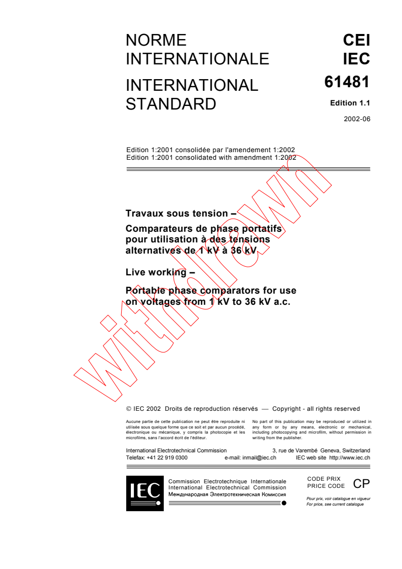 IEC 61481:2001+AMD1:2002 CSV - Live working - Portable phase comparators for use on voltages from 1 kV to 36 kV a.c.
Released:6/28/2002
Isbn:2831863929