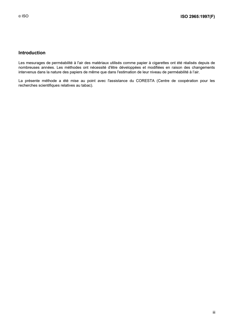 ISO 2965:1997 - Matériaux utilisés comme papier à cigarettes, pour le gainage des filtres et comme papier manchette, y compris les matériaux possédant une zone perméable orientée — Détermination de la perméabilité à l'air
Released:12/18/1997
