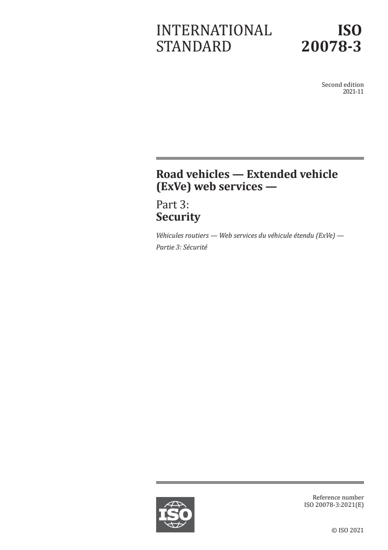 ISO 20078-3:2021 - Road vehicles — Extended vehicle (ExVe) web services — Part 3: Security
Released:11/30/2021