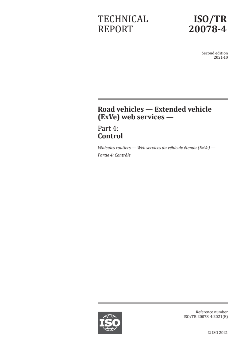 ISO/TR 20078-4:2021 - Road vehicles — Extended vehicle (ExVe) web services — Part 4: Control
Released:10/11/2021