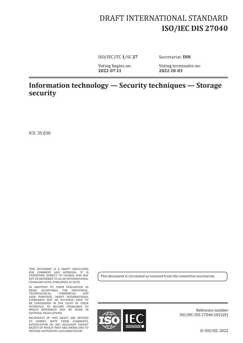ISO/IEC FDIS 27040 - Information technology — Security techniques — Storage security
Released:5/14/2022