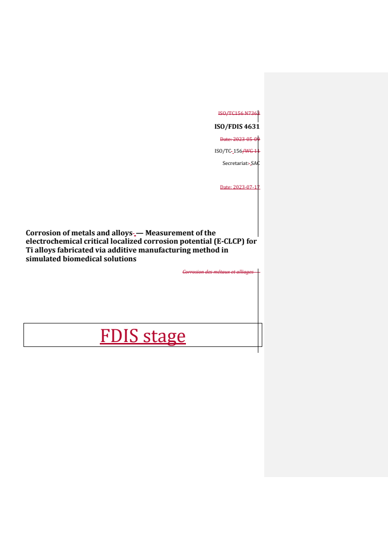 REDLINE ISO 4631 - Corrosion of metals and alloys — Measurement of the electrochemical critical localized corrosion potential (E-CLCP) for Ti alloys fabricated via additive manufacturing method in simulated biomedical solutions
Released:17. 07. 2023