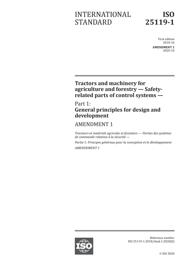 ISO 25119-1:2018/Amd 1:2020 - Tractors and machinery for agriculture and forestry — Safety-related parts of control systems — Part 1: General principles for design and development — Amendment 1
Released:10/20/2020